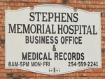 Outdoor sign that reads
Stephen&apos;s Memorial Hospital Business Office and Medical Records
8 am - 5 pm Moa-Friday
254-559-2241